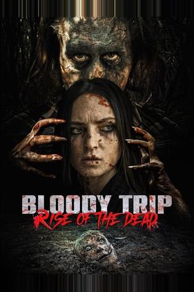 Bloody Trip: Rise of the Dead