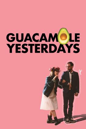Guacamole Yesterdays