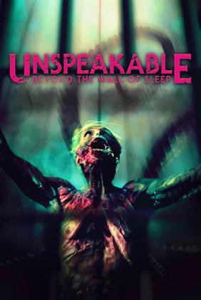 Unspeakable: Beyond The Wall of Sleep