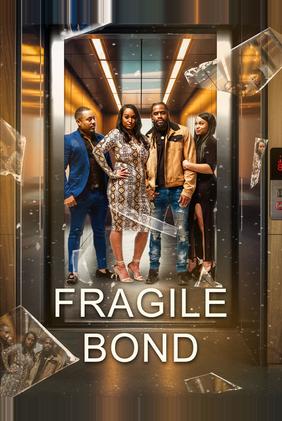 Fragile Bond