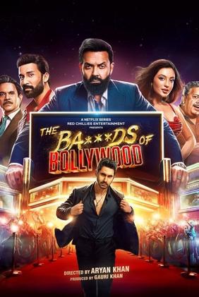 The Ba***ds of Bollywood