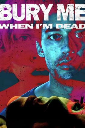 Bury Me When I'm Dead